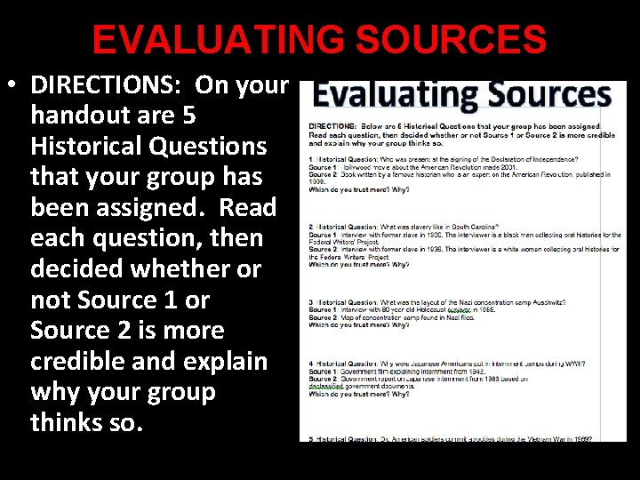 EVALUATING SOURCES • DIRECTIONS: On your handout are 5 Historical Questions that your group