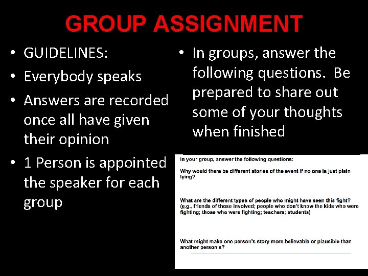 GROUP ASSIGNMENT • In groups, answer the • GUIDELINES: following questions. Be • Everybody