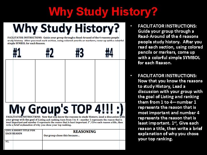 Why Study History? • FACILITATOR INSTRUCTIONS: Guide your group through a Read-Around of the
