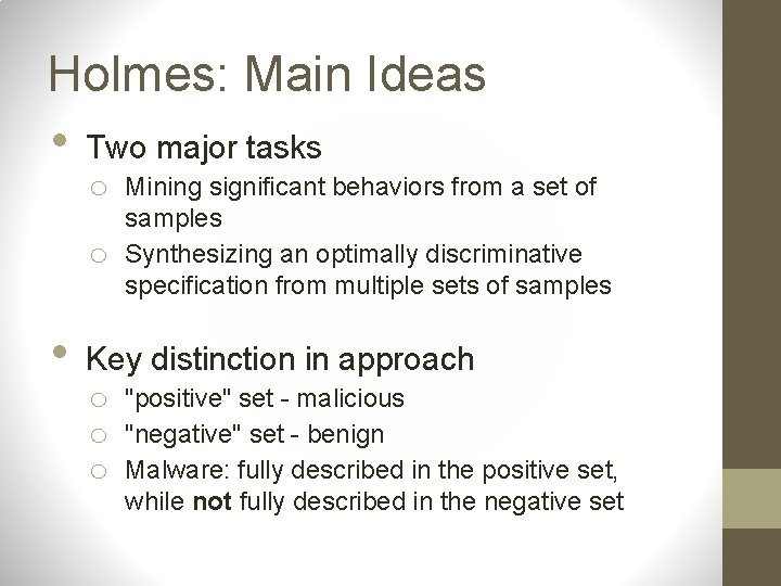 Holmes: Main Ideas • Two major tasks o Mining significant behaviors from a set