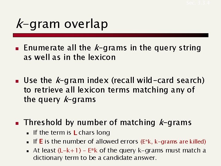 Sec. 3. 3. 4 k-gram overlap n n n Enumerate all the k-grams in