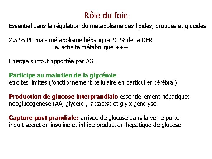 Rôle du foie Essentiel dans la régulation du métabolisme des lipides, protides et glucides