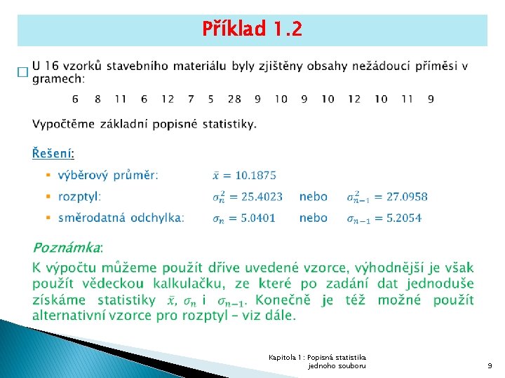 Příklad 1. 2 � Kapitola 1: Popisná statistika jednoho souboru 9 