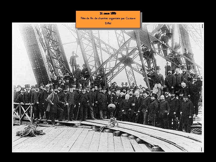 31 mars 1889 Fête de fin de chantier organisée par Gustave Eiffel 