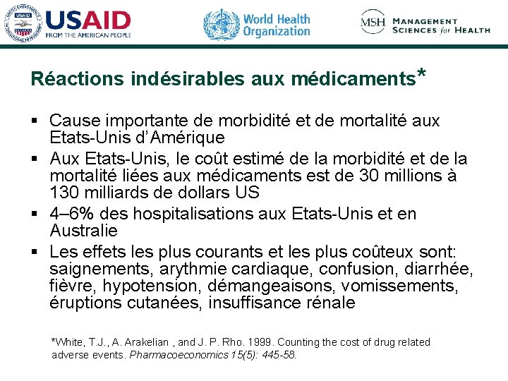 Réactions indésirables aux médicaments* § Cause importante de morbidité et de mortalité aux Etats-Unis