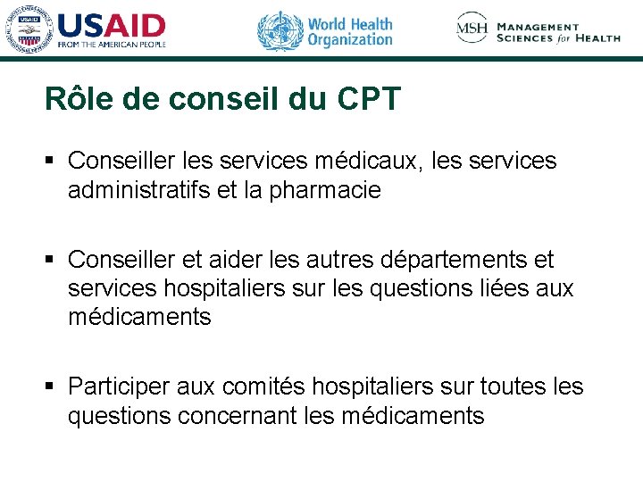 Rôle de conseil du CPT § Conseiller les services médicaux, les services administratifs et