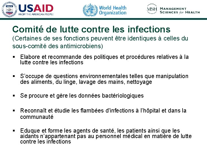 Comité de lutte contre les infections (Certaines de ses fonctions peuvent être identiques à