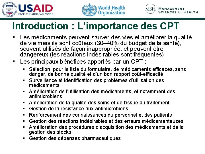 Introduction : L’importance des CPT § Les médicaments peuvent sauver des vies et améliorer