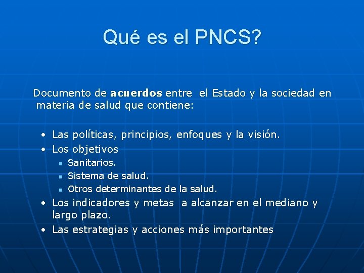 Qué es el PNCS? Documento materia de de acuerdos entre el Estado y la