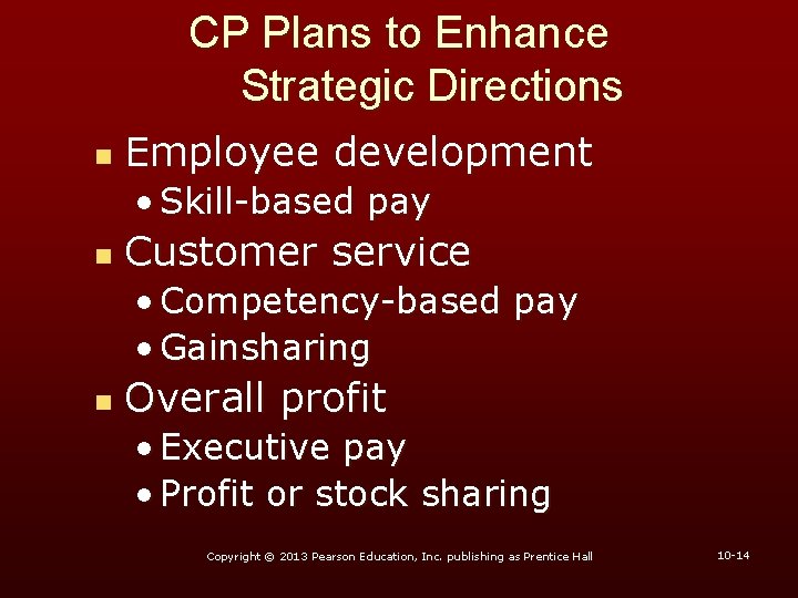 CP Plans to Enhance Strategic Directions n Employee development • Skill-based pay n Customer