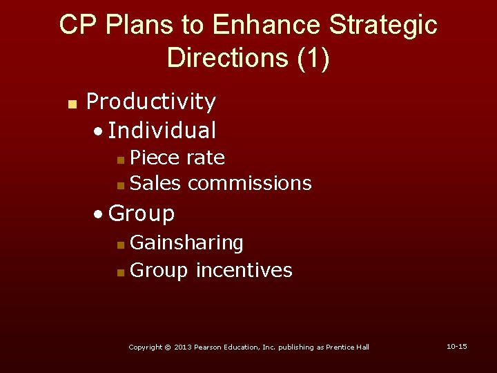 CP Plans to Enhance Strategic Directions (1) n Productivity • Individual Piece rate n
