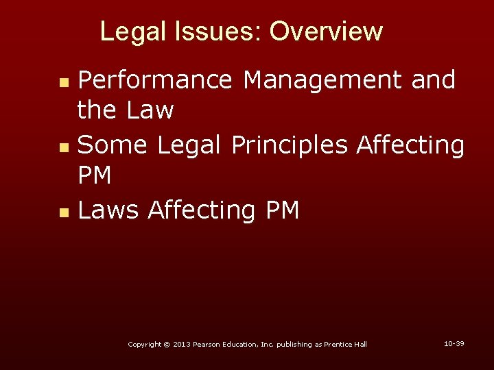 Legal Issues: Overview Performance Management and the Law n Some Legal Principles Affecting PM