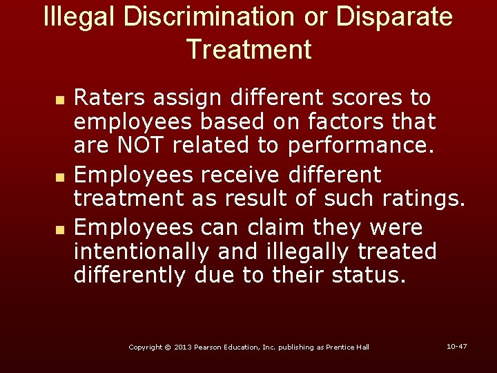 Illegal Discrimination or Disparate Treatment n n n Raters assign different scores to employees