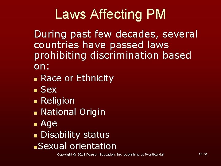 Laws Affecting PM During past few decades, several countries have passed laws prohibiting discrimination