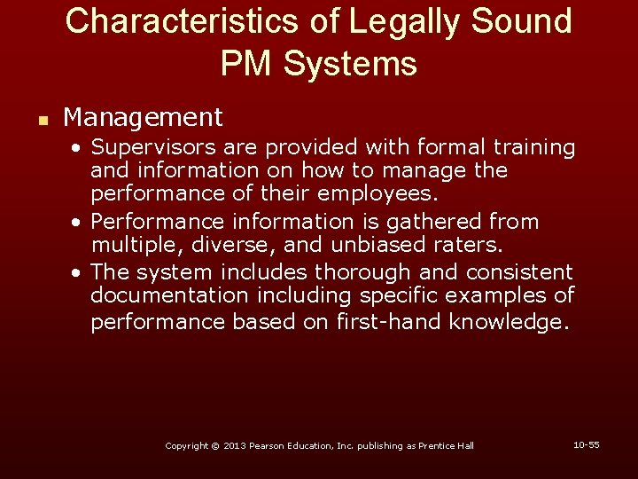 Characteristics of Legally Sound PM Systems n Management • Supervisors are provided with formal