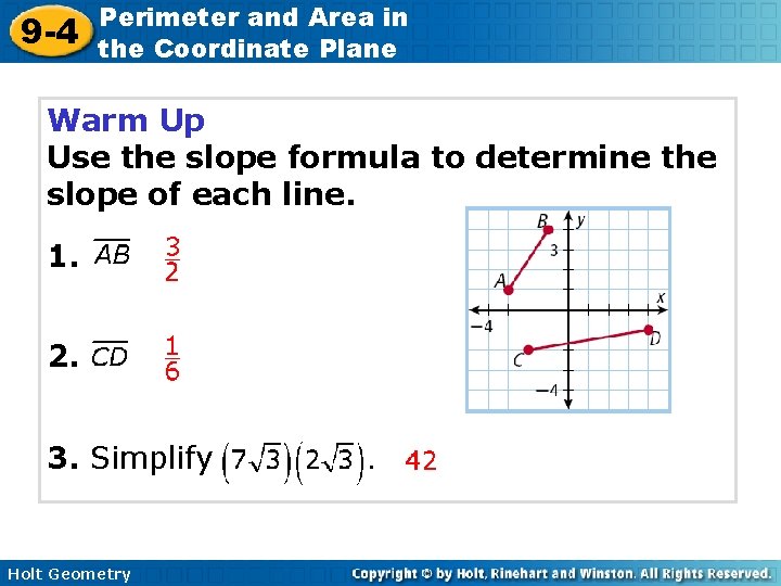 9 -4 Perimeter and Area in the Coordinate Plane Warm Up Use the slope