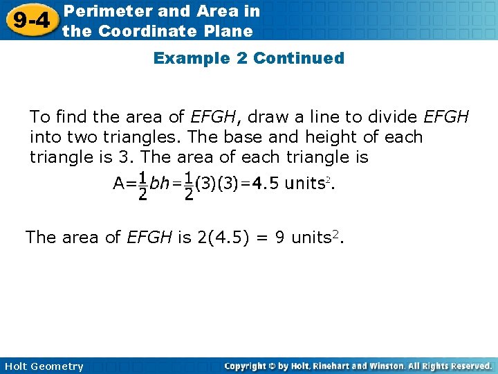 9 -4 Perimeter and Area in the Coordinate Plane Example 2 Continued To find