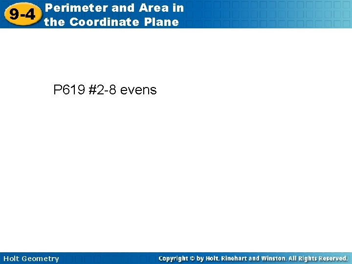 9 -4 Perimeter and Area in the Coordinate Plane P 619 #2 -8 evens