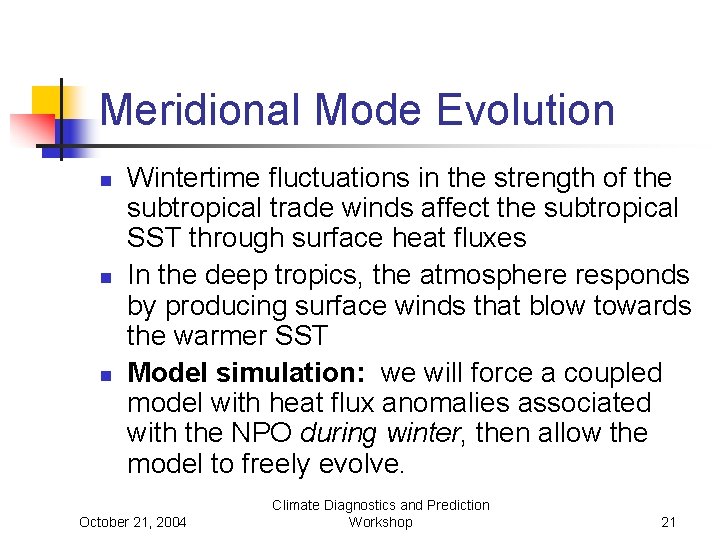 Meridional Mode Evolution n Wintertime fluctuations in the strength of the subtropical trade winds