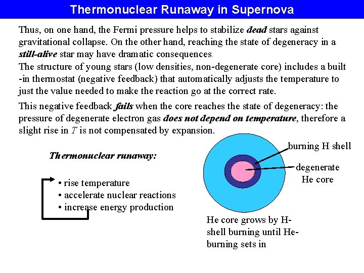 Thermonuclear Runaway in Supernova Thus, on one hand, the Fermi pressure helps to stabilize