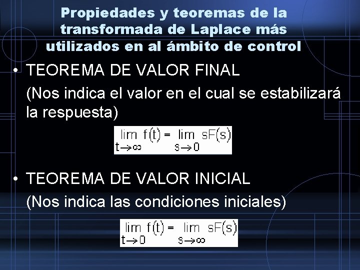 Propiedades y teoremas de la transformada de Laplace más utilizados en al ámbito de