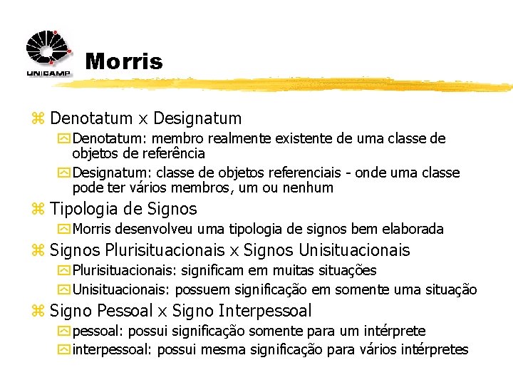 Morris z Denotatum x Designatum y Denotatum: membro realmente existente de uma classe de Morris z Denotatum x Designatum y Denotatum: membro realmente existente de uma classe de
