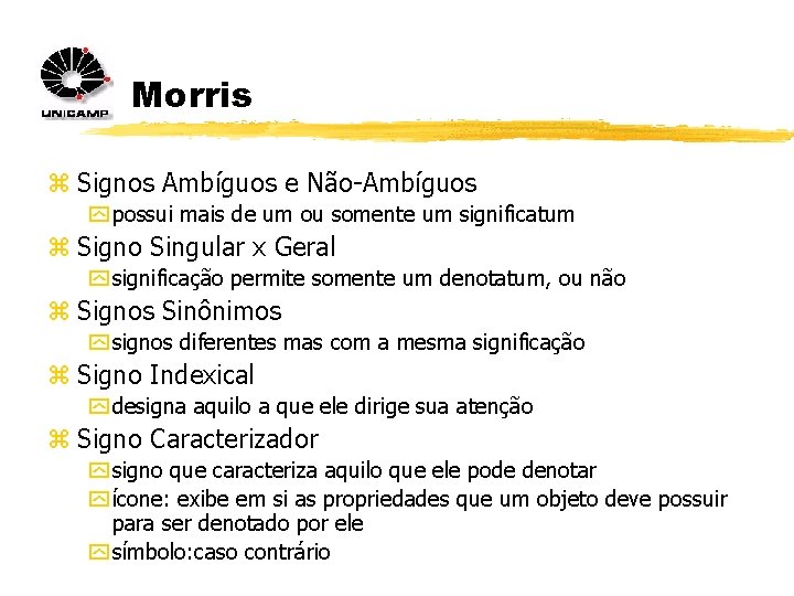 Morris z Signos Ambíguos e Não-Ambíguos y possui mais de um ou somente um Morris z Signos Ambíguos e Não-Ambíguos y possui mais de um ou somente um
