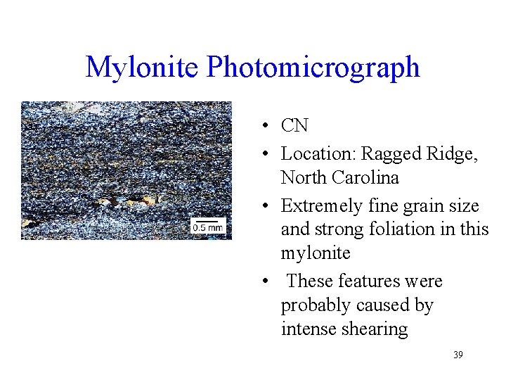Mylonite Photomicrograph • CN • Location: Ragged Ridge, North Carolina • Extremely fine grain