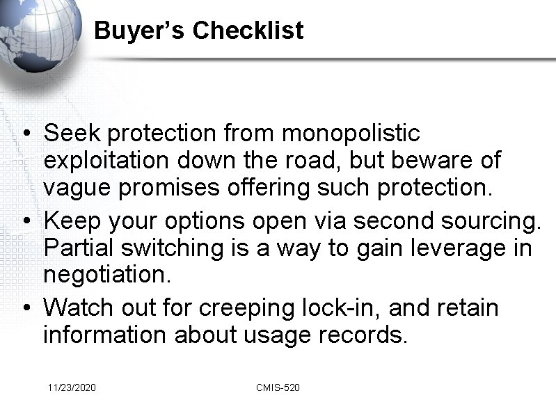 Buyer’s Checklist • Seek protection from monopolistic exploitation down the road, but beware of