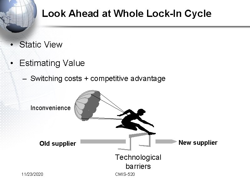 Look Ahead at Whole Lock-In Cycle • Static View • Estimating Value – Switching