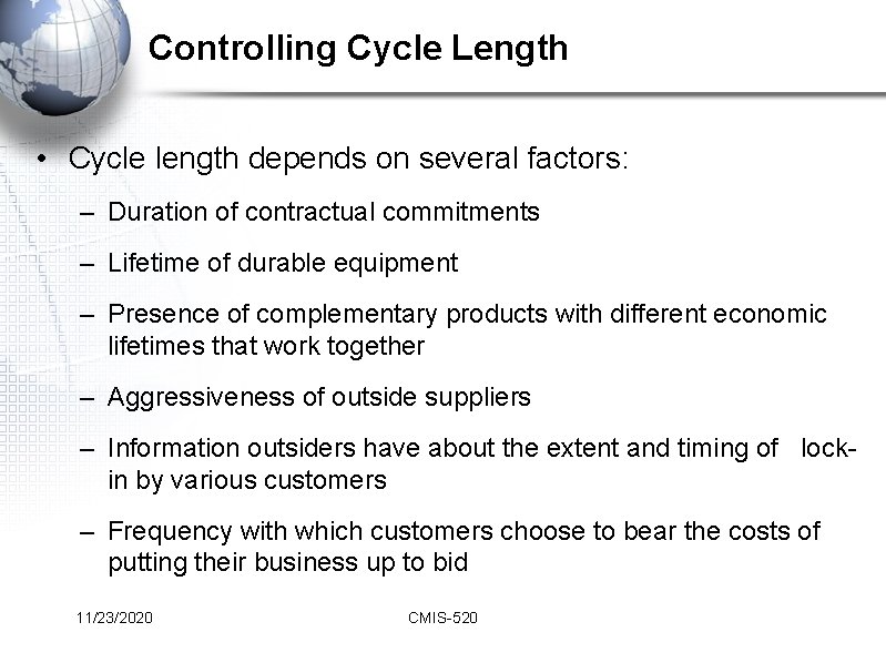 Controlling Cycle Length • Cycle length depends on several factors: – Duration of contractual