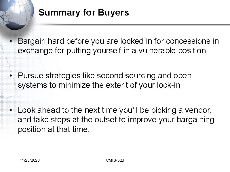 Summary for Buyers • Bargain hard before you are locked in for concessions in