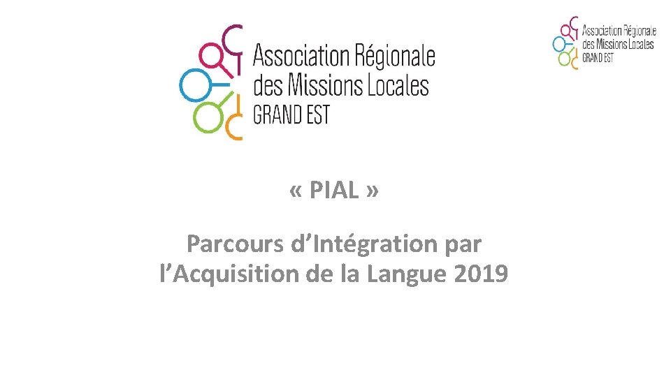  « PIAL » Parcours d’Intégration par l’Acquisition de la Langue 2019 
