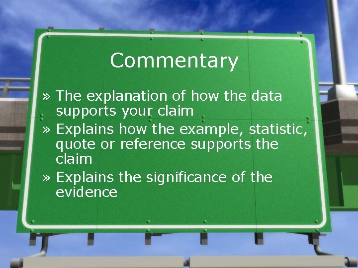 Commentary » The explanation of how the data supports your claim » Explains how