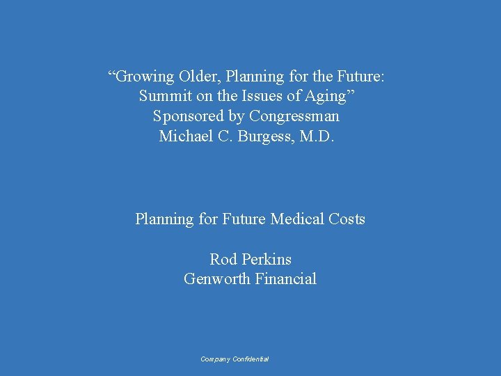 “Growing Older, Planning for the Future: Summit on the Issues of Aging” Sponsored by