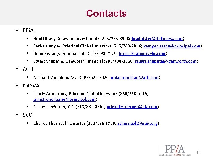 Contacts • PPi. A • Brad Ritter, Delaware Investments (215/255 -8918; brad. ritter@delinvest. com)