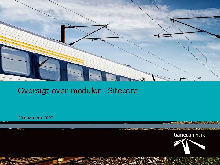 Oversigt over moduler i Sitecore 23 november 2020 1 