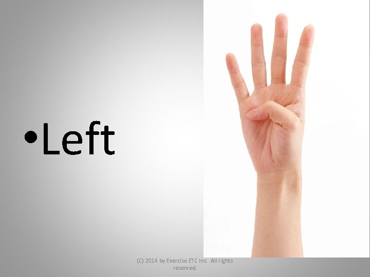  • Left (C) 2014 by Exercise ETC Inc. All rights reserved. 