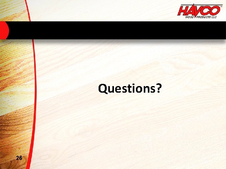 Questions? 26 