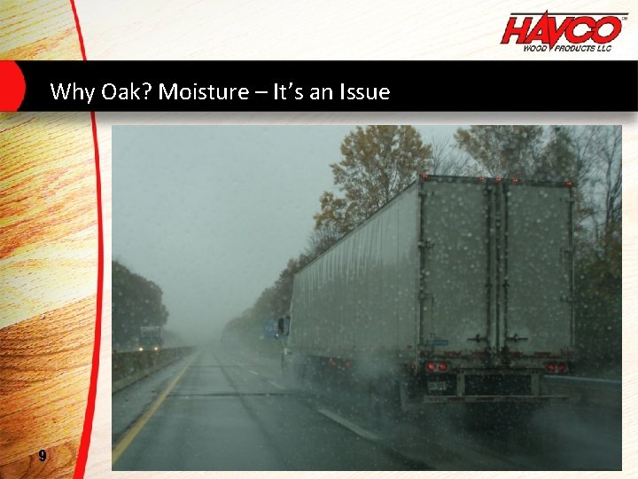 Why Oak? Moisture – It’s an Issue 9 