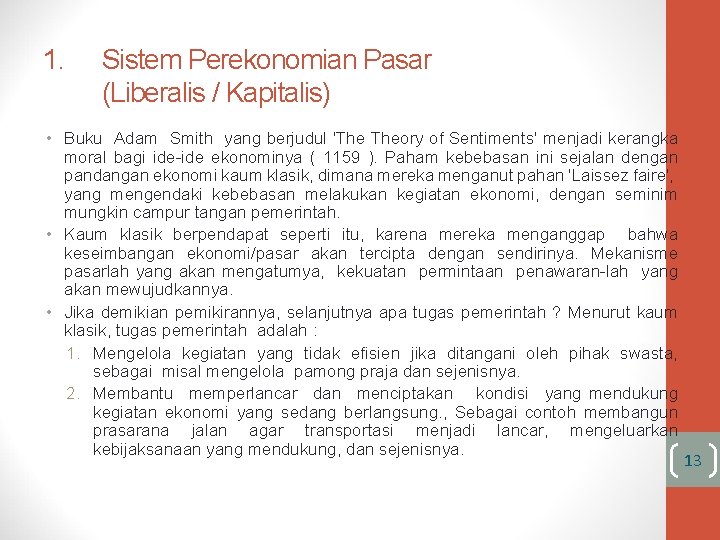 1. Sistem Perekonomian Pasar (Liberalis / Kapitalis) • Buku Adam Smith yang berjudul 'The