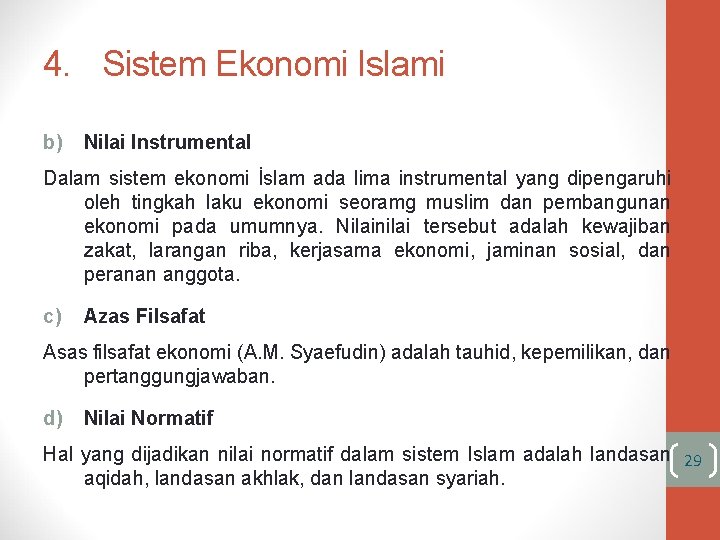 4. Sistem Ekonomi Islami b) Nilai Instrumental Dalam sistem ekonomi İslam ada lima instrumental