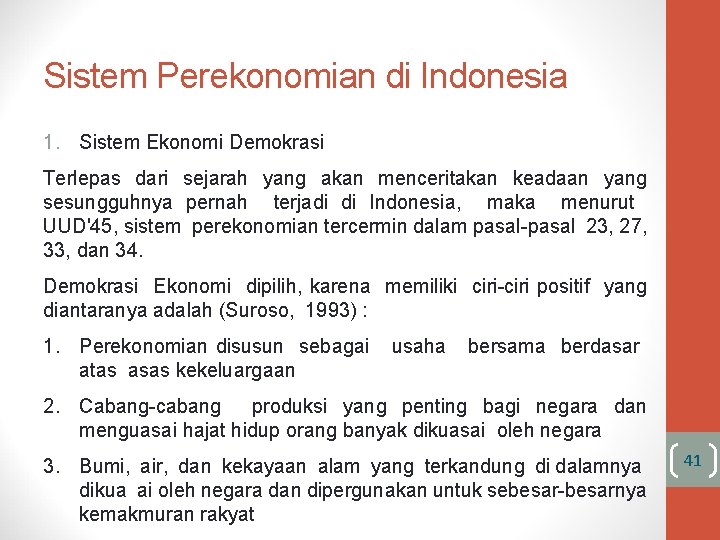 Sistem Perekonomian di Indonesia 1. Sistem Ekonomi Demokrasi Terlepas dari sejarah yang akan menceritakan