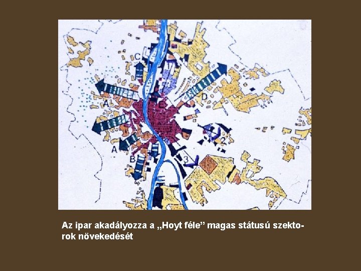 Az ipar akadályozza a „Hoyt féle” magas státusú szektorok növekedését 