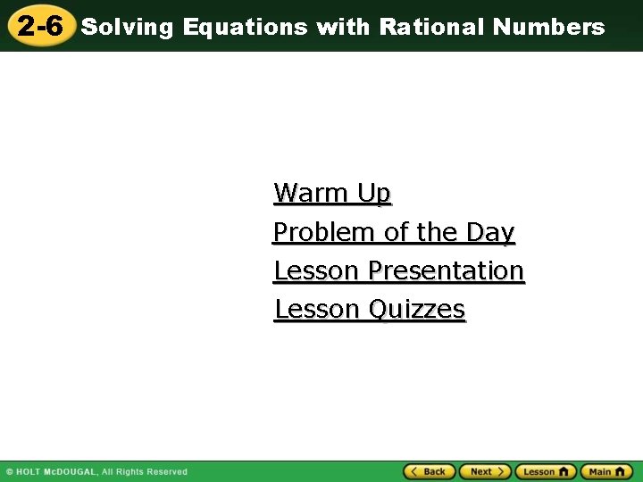 2 -6 Solving Equations with Rational Numbers Warm Up Problem of the Day Lesson