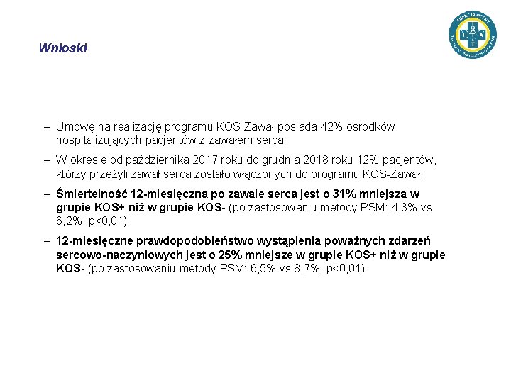 Wnioski ‒ Umowę na realizację programu KOS-Zawał posiada 42% ośrodków hospitalizujących pacjentów z zawałem