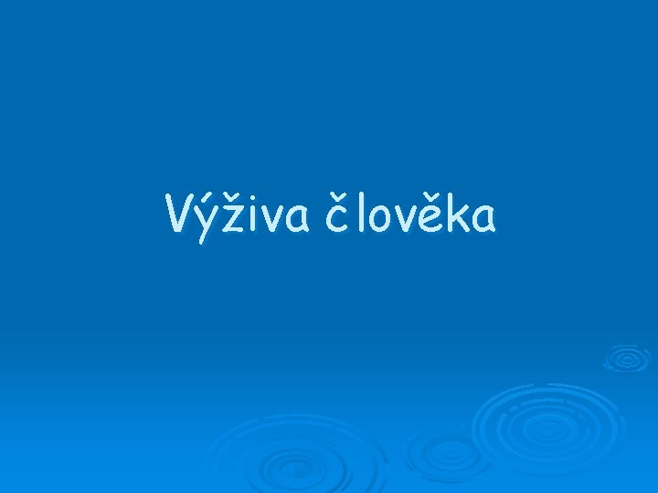 Výživa člověka 