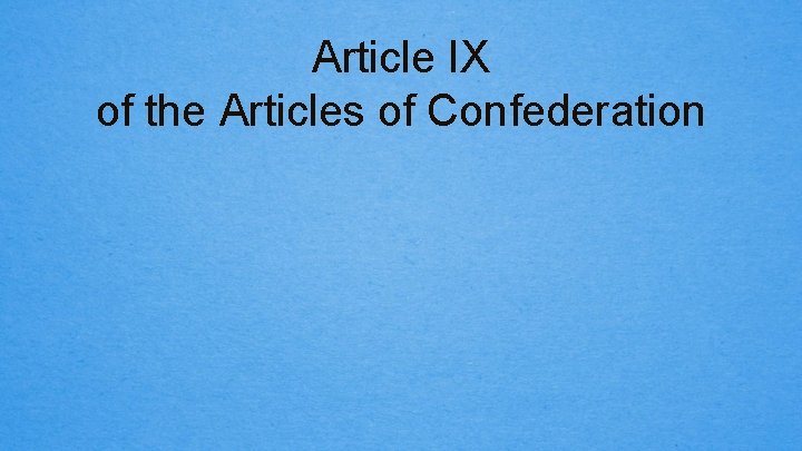 Article IX of the Articles of Confederation 