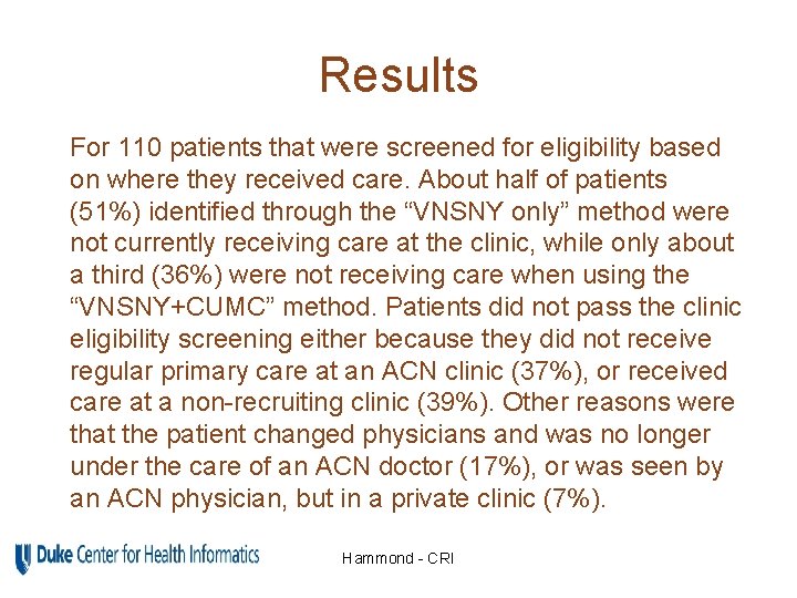 Results For 110 patients that were screened for eligibility based on where they received