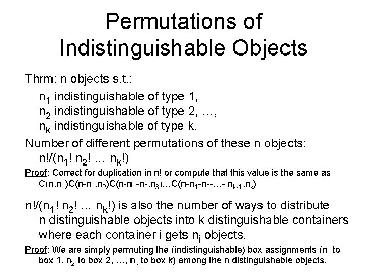 Permutations of Indistinguishable Objects Thrm: n objects s. t. : n 1 indistinguishable of